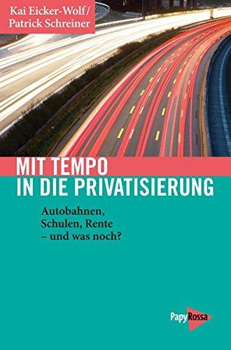 buch_eicker-wolf_schreiner_mit_tempo_in_die_privatisierung.jpg