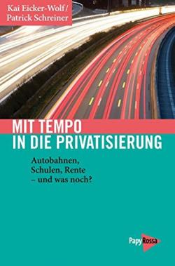 buch_eicker-wolf_schreiner_mit_tempo_in_die_privatisierung.jpg